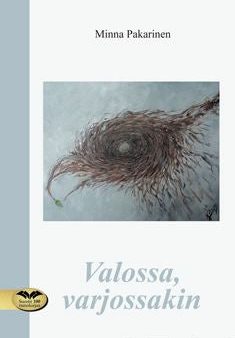 Valossa, varjossakin Online